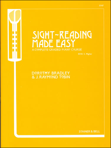 Bradley, Dorothy and Tobin, Raymond: Sight-Reading made Easy. Book 5 Higher