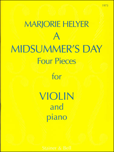 Helyer, Marjorie: Midsummer’s Day for Violin and Piano