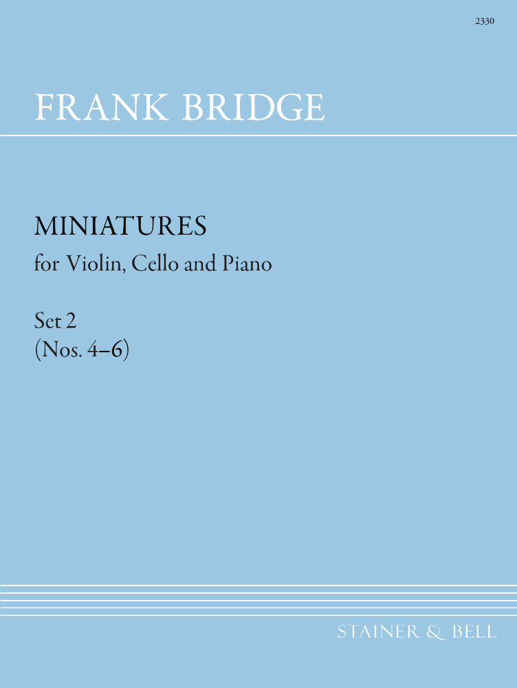 Bridge, Frank: Miniatures for Violin, Cello and Piano. Set 2