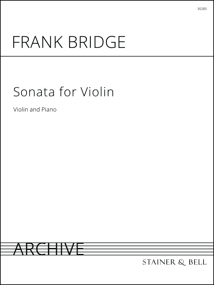 Bridge, Frank: Sonata for Violin. Violin and Piano