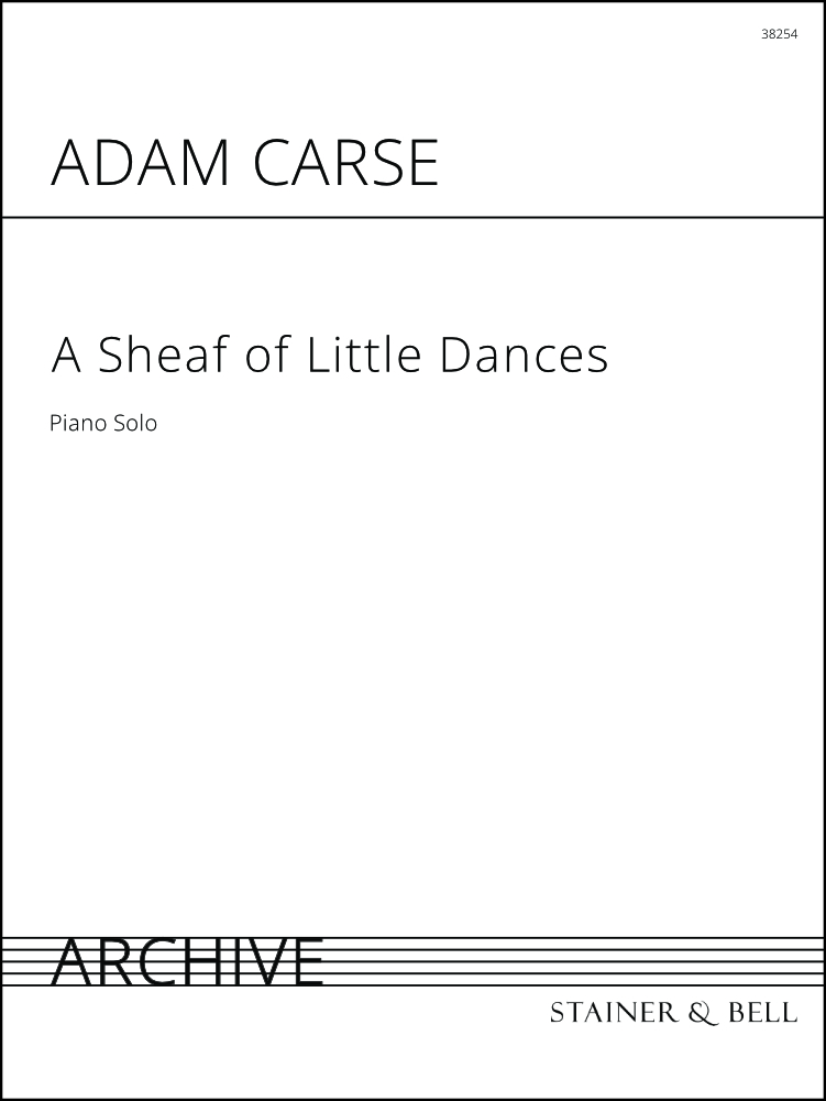 Carse, Adam: A Sheaf of Little Dances