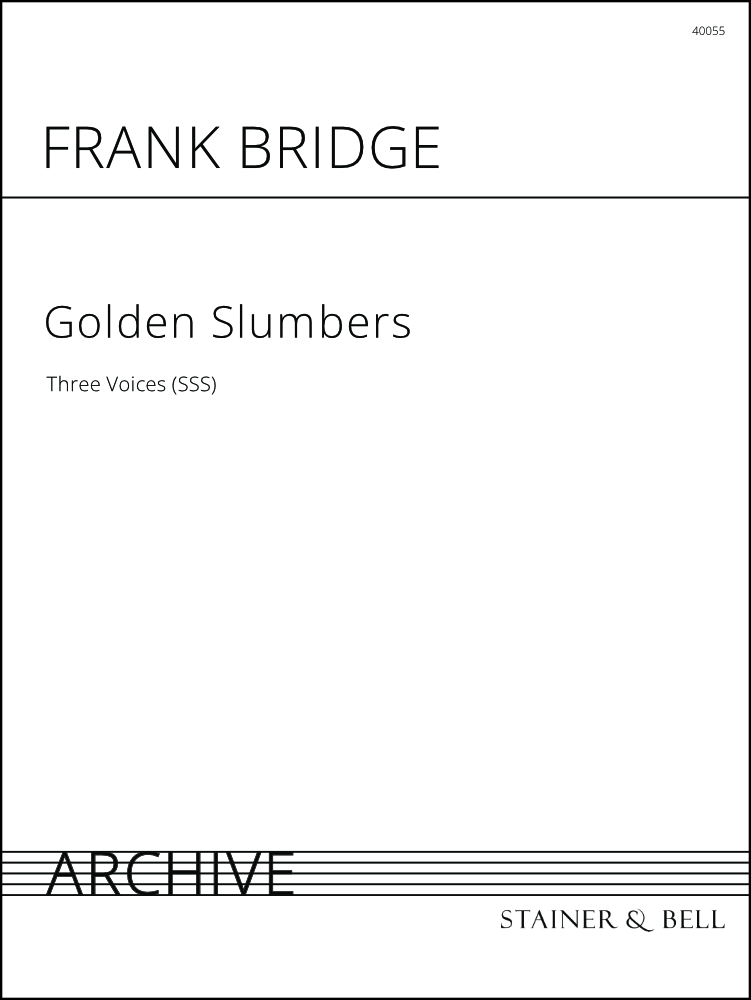 Bridge, Frank: Golden Slumbers. 3-part song