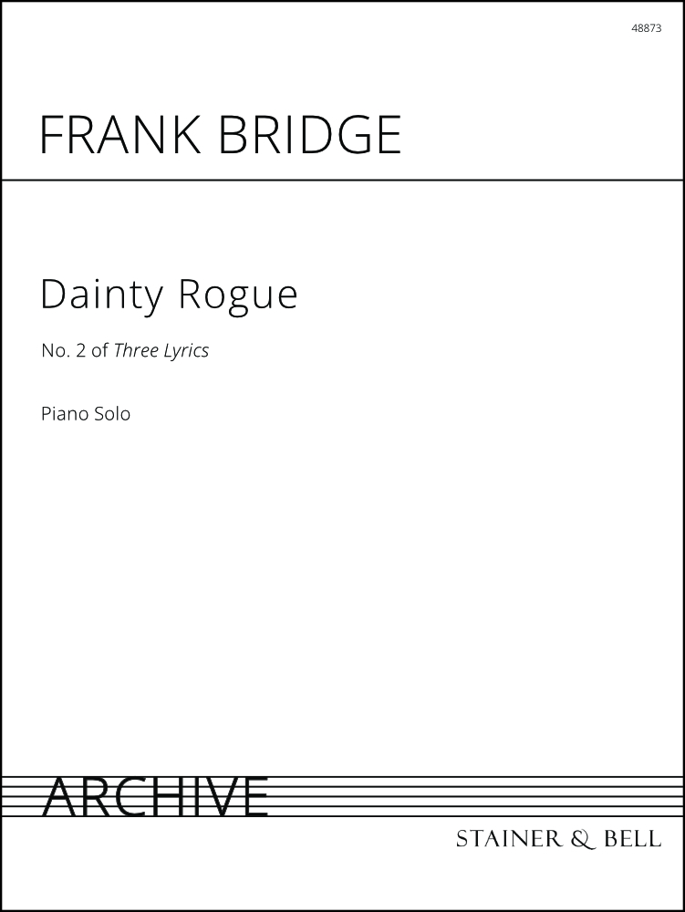 Bridge, Frank: Dainty Rogue. (No.2 of Three Lyrics) Solo Piano