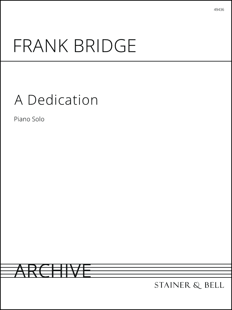 Bridge, Frank: Dedication, A. Solo Piano