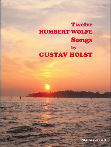 Holst, Gustav: Twelve Humbert Wolfe Songs