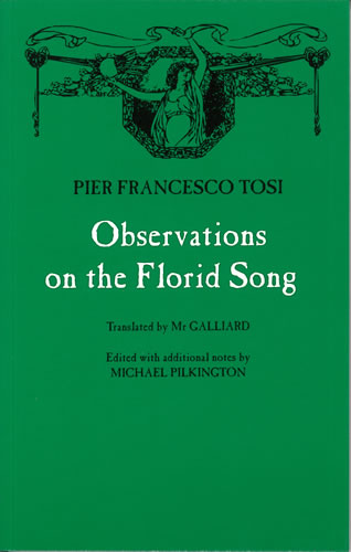 Tosi, Pier Francesco: Observations on the Florid Song. Paperback