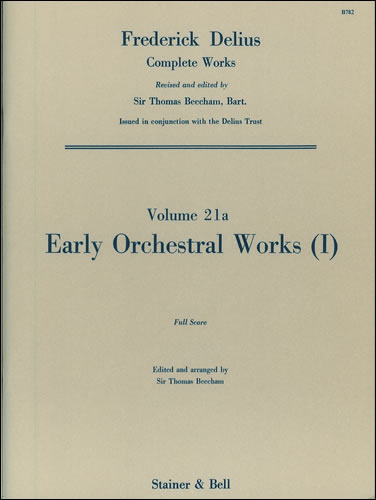 Delius, Frederick: Early Orchestral Works: I