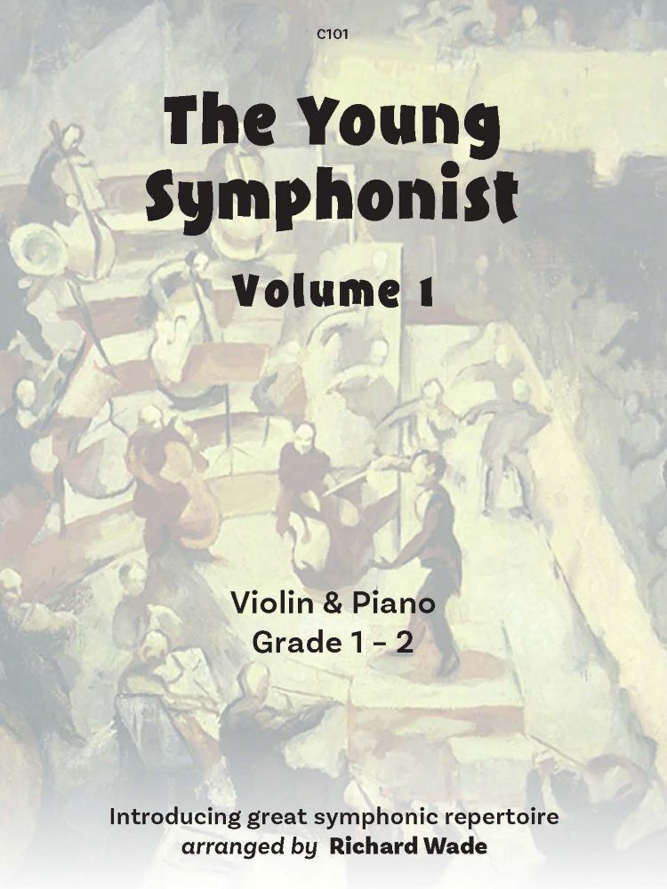 Wade, Richard: The Young Symphonist, Volume 1. Violin & Piano