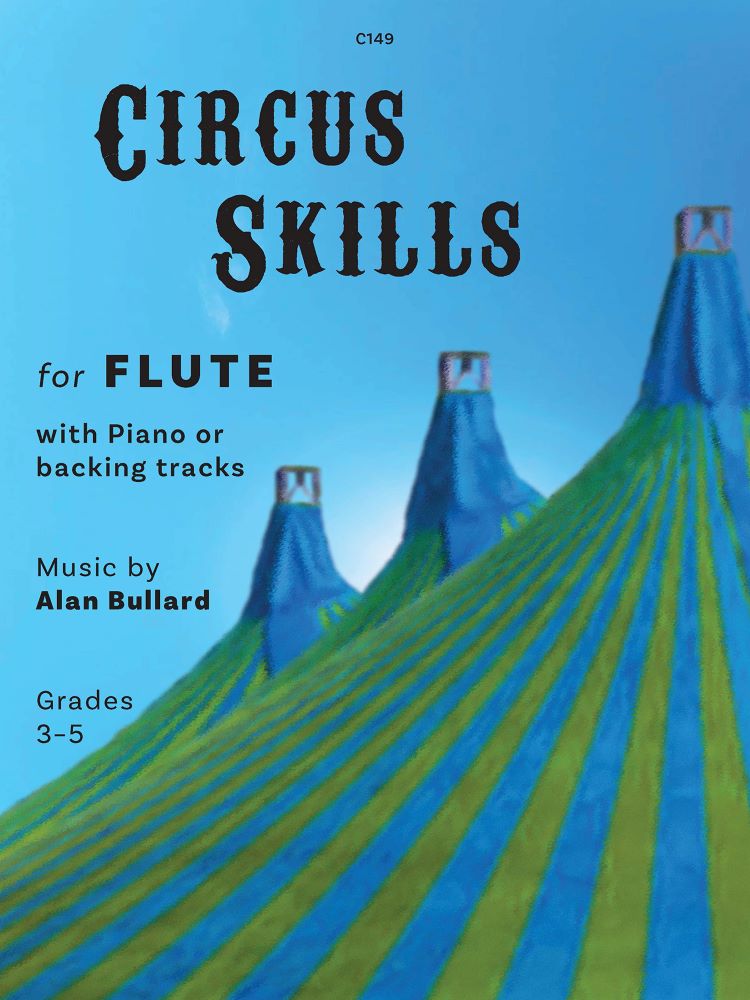 Bullard, Alan: Circus Skills. Flute and Piano