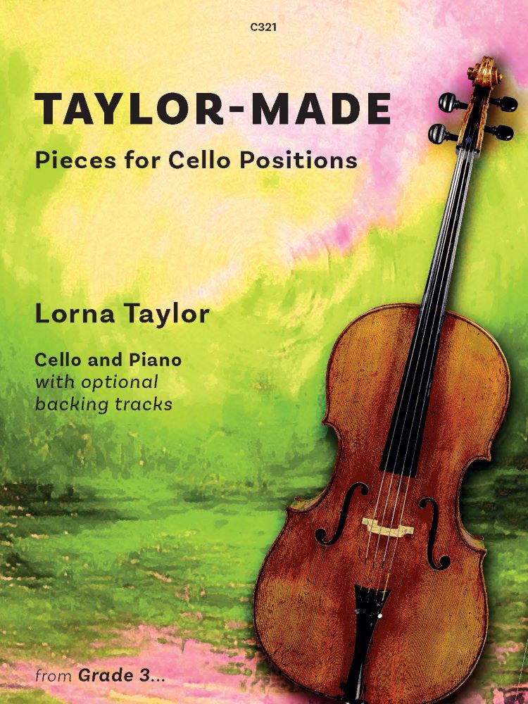 Taylor, Lorna: Taylor-Made Pieces for Cello Positions. Cello & Piano (or Backing Tracks)