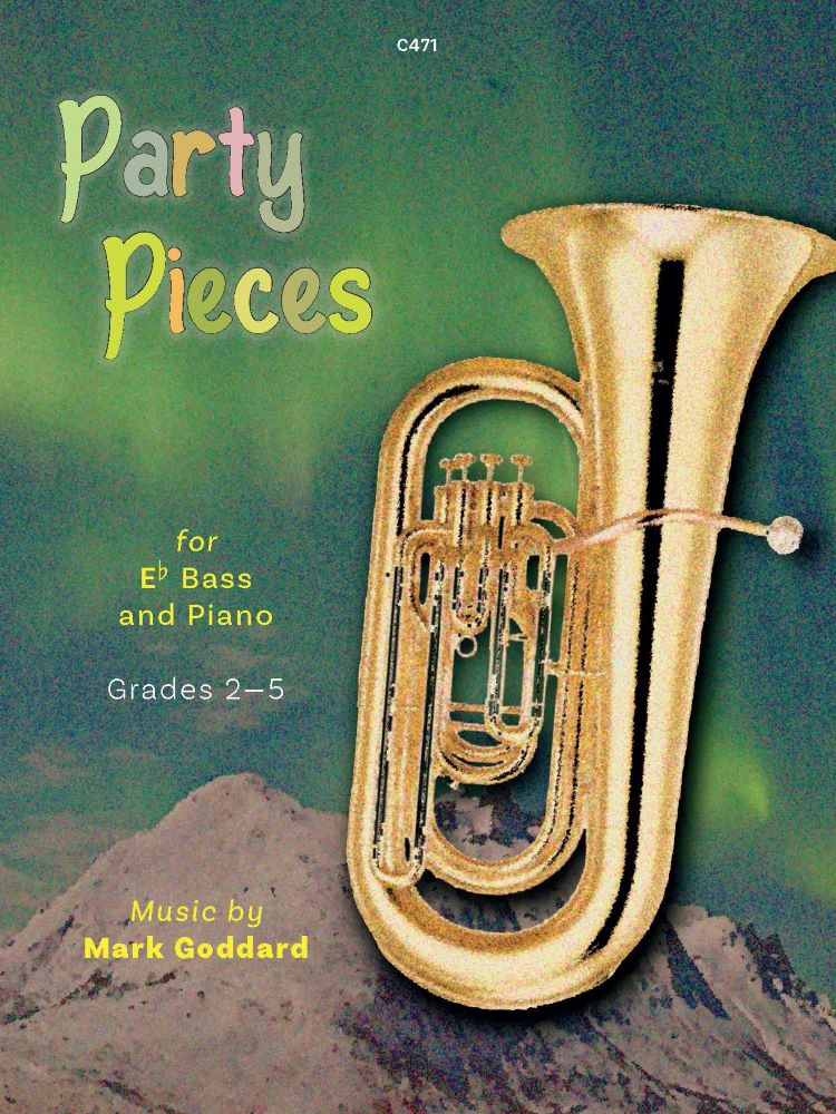 Goddard, Mark: Party Pieces. E flat Bass (Treble Clef) & Piano