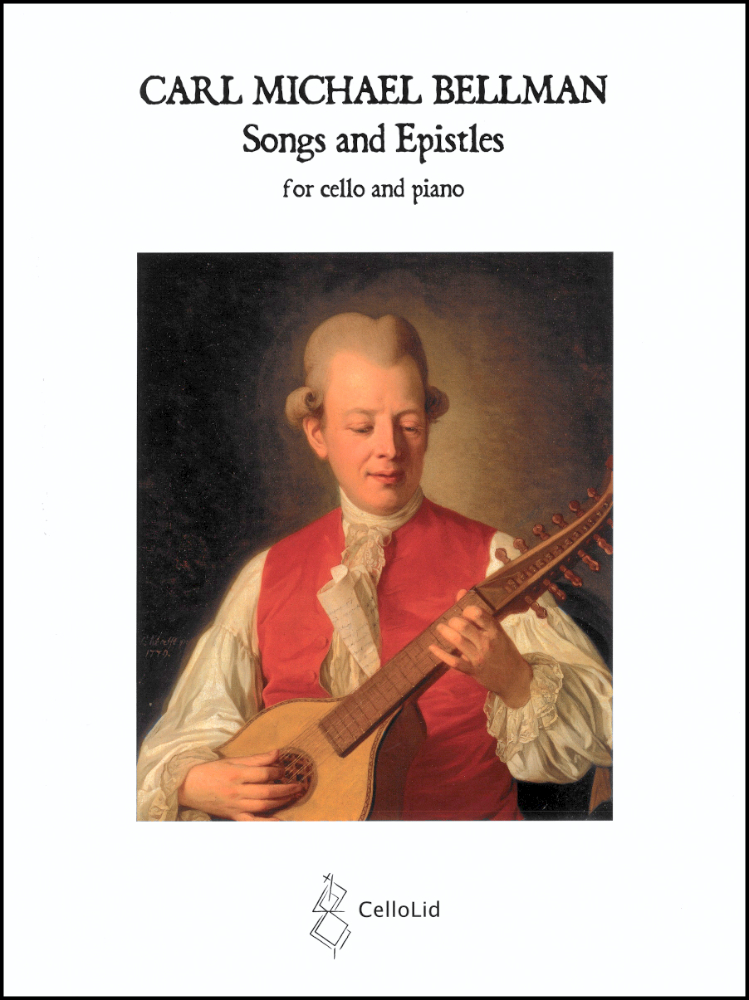 Bellman, Carl Michael: Songs and Epistles for Cello & Piano