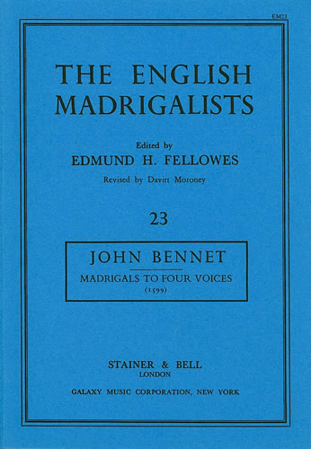 Bennet, John: Madrigals for Four Voices (1599)