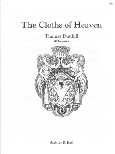 Dunhill, Thomas: Cloths of Heaven, The. E flat major