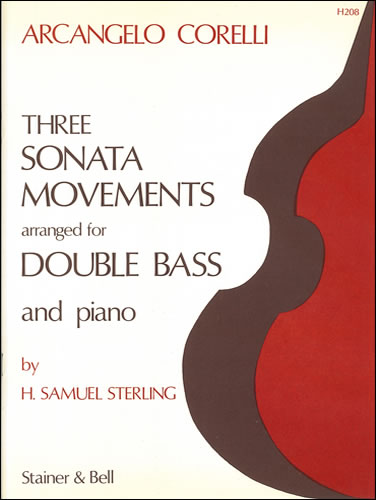 Corelli, Arcangelo: Three Sonata Movements arranged by H. Samuel Sterling for Double Bass and Piano