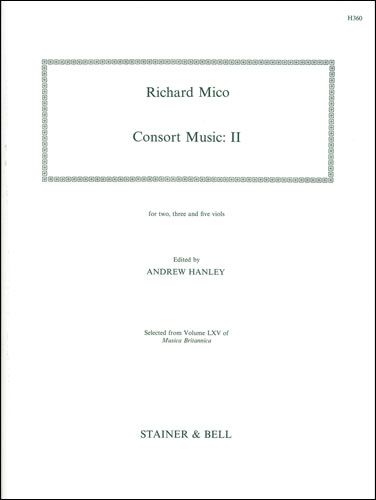 Mico, Richard: Consort Music. Set II for two, three and five Viols