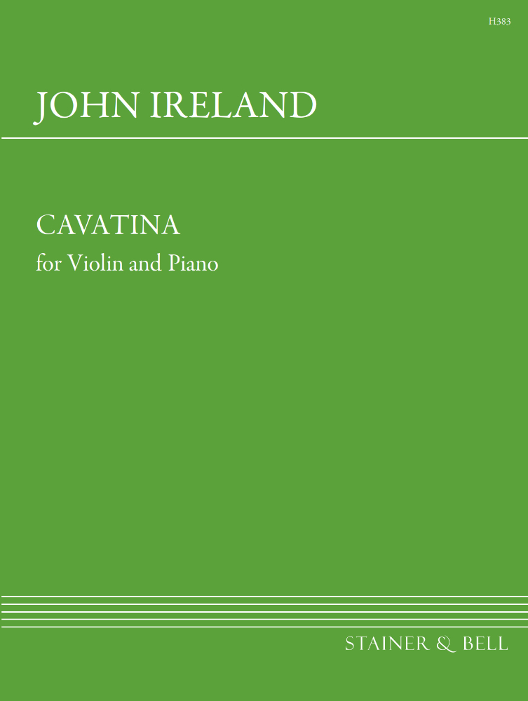 Ireland, John: Cavatina for Violin and Piano