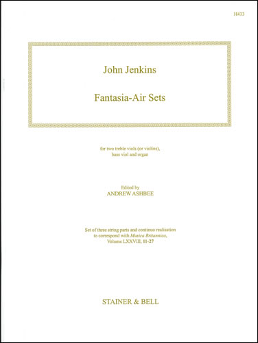 Jenkins, John: Fantasia-Air Sets. Two Treble Viols (or Violins),  Bass Viol and Organ