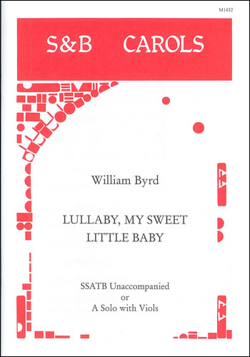 Byrd, William: Lullaby, my sweet little baby