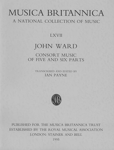 Ward, John: Consort Music of Five and Six Parts