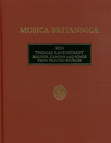 Ravenscroft, Thomas: Rounds, Canons and Songs from Printed Sources