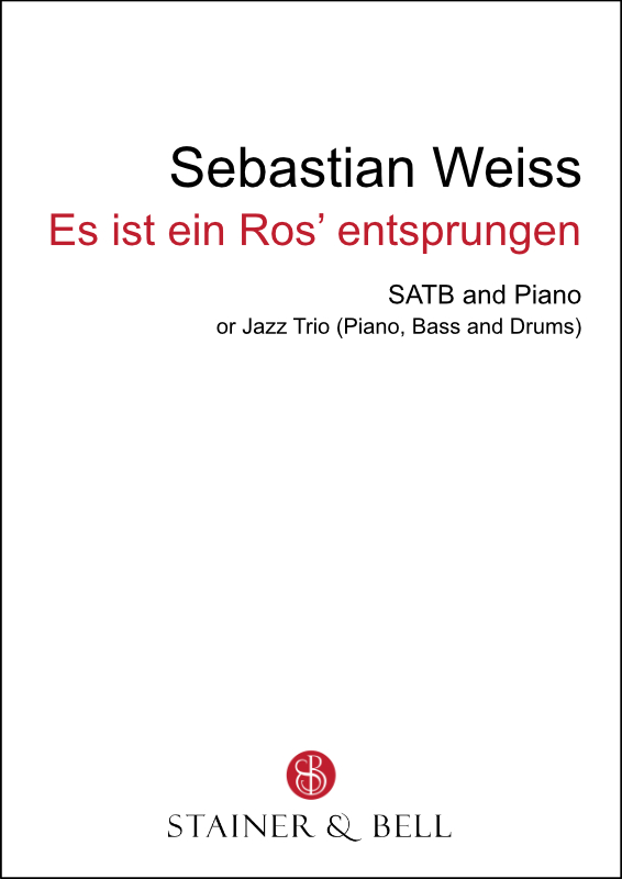 Weiss, Sebastian: Es ist ein Ros’ entsprungen (SATB)