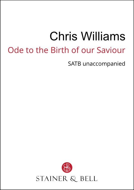 Williams, Chris: Ode to the Birth of our Saviour (SATB)