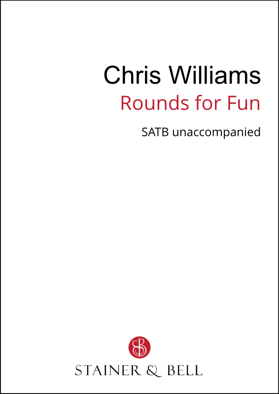 Williams, Chris: Rounds for Fun (SATB)