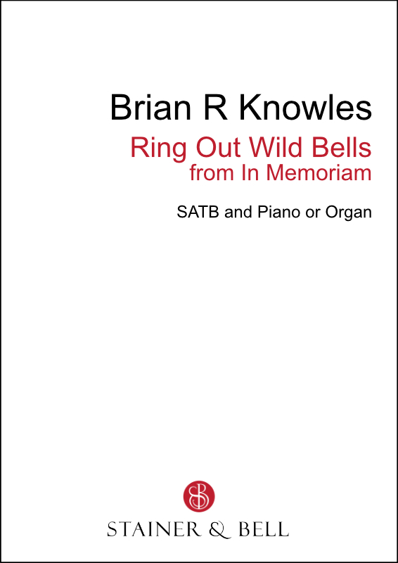 Knowles, Brian R: Ring Out Wild Bells from In Memoriam (SATB)