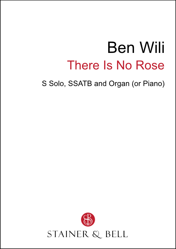 Wili, Ben: There Is No Rose (SSATB)