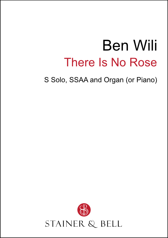 Wili, Ben: There Is No Rose (SSAA)
