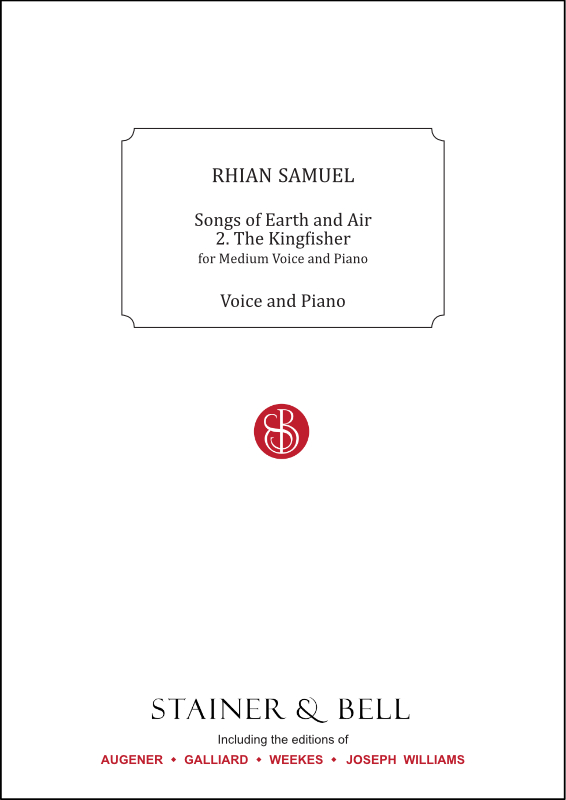 Samuel, Rhian: The Kingfisher. Medium Voice and Piano (No. 2 of “Songs of Earth and Air”)