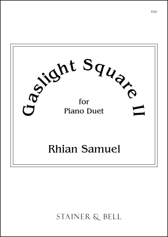 Samuel, Rhian: Gaslight Square II. Piano Duet
