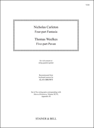 Carleton, Nicholas: Four-part Fantasia / Weelkes: Five-part Pavan