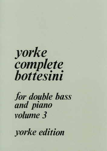 Bottesini, Giovanni: Complete Bottesini Volume 3 (Double Bass & Piano)