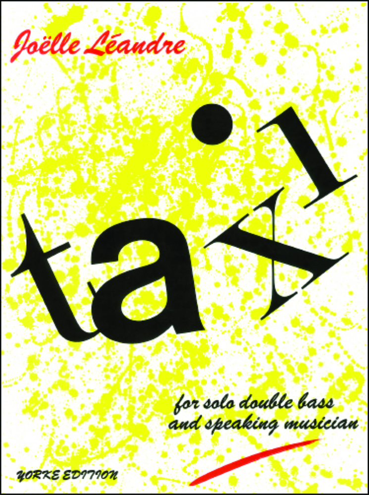 Léandre, Joëlle: Taxi! (for solo double bass and speaking musician)