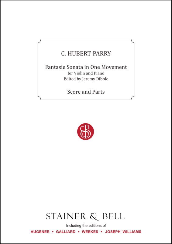 Parry, C. Hubert: Fantasie Sonata in One Movement for Violin and Pianoforte